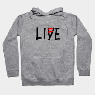 Live life Hoodie